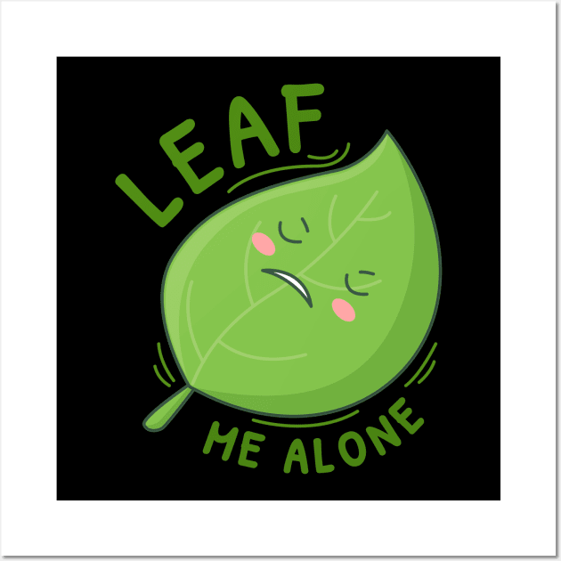 Leaf me alone cute design Wall Art by BrightLightArts